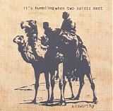 Seaworthy - It's Humbling when Two Saints Meet