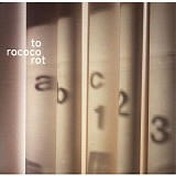 To Rococo Rot - abc123