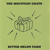 The Mountain Goats - Bitter Melon Farm