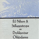 BJ Nilsen & Stilluppsteypa - DrykkjuvÃ­sur Ã“hljÃ³danna