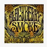 Blackberry Smoke - Leave a Scar: Live in North Carolina