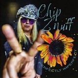 Chip Zâ€™Nuff - Perfectly Imperfect
