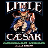 Little Caesar - American Dream (Deluxe Edition)