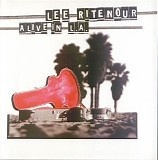 Lee Ritenour - Alive In L.A.