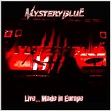 Mystery Blue - Live... Made in Europe (Live)