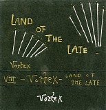 Vortex - Land Of The Late (Demo)