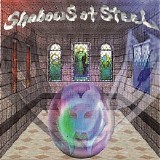 Shadows Of Steel - Shadows Of Steel