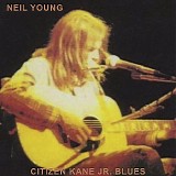 Neil Young - Citizen Kane Jr. Blues (The Bottom Line, New York City, May 16, 1974) <Neil Young Archives Official Bootleg Series>