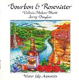 Bhat, Vishwa Mohan (Vishwa Mohan Bhattt), Jerry Douglas, Edgar Meyer - Bourbon & Rosewater
