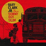 Gary Clark Jr. - The Story Of Sonny Boy Slim