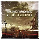 Mark Knopfler & Emmylou Harris - All The Roadrunning