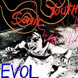 Sonic Youth - EVOL