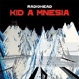 Radiohead - Kid A Mnesia