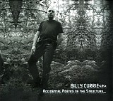 Billy Currie - Accidental Poetry Of The Structure