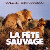 Vangelis - La Fete Sauvage