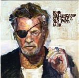 John Mellencamp - Strictly A One-Eyed Jack