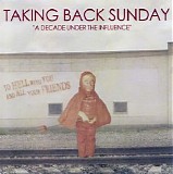 Taking Back Sunday - A Decade Under the Influence