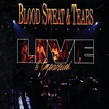 Blood, Sweat & Tears - Live And Improvised