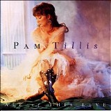 Pam Tillis - All of This Love