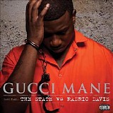 Gucci Mane - The State vs. Radric Davis