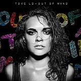 Tove Lo - Out Of Mind