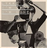 Lykke Li - I'm Good, I'm Gone - Single