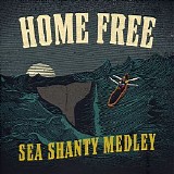 Home Free - Sea Shanty Medley