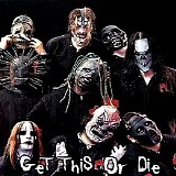 Slipknot - Get This Or Die (Single)