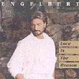 Engelbert Humperdinck - Love is the Reason