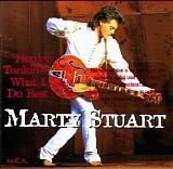 Marty Stuart - Honky Tonkin's What I Do Best
