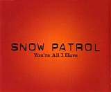 Snow Patrol - You're All I Have (vol.2)