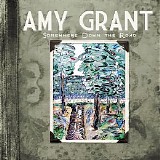 Amy Grant - Somewhere Down The Road