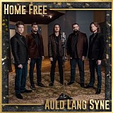Home Free - Auld Lang Syne