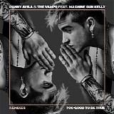 The Vamps, Danny Avila & Machine Gun Kelly - Too Good to Be True (Remixes)
