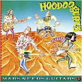 Hoodoo Gurus - Mars Needs Guitars! (Deluxe Edition)