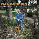 Hal Ketchum - I'm The Troubadour