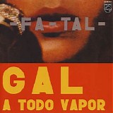 Gal Costa - Fa-Tal - Gal a Todo Vapor