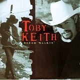 Toby Keith - Dream Walkin'