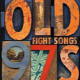 Old 97's - Fight Songs