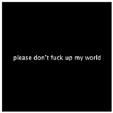 Sparks - Please Don't Fuck Up My World (Single)