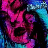 Trevor Something - Playin' Me (Single)