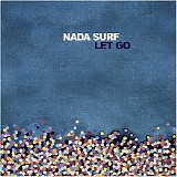 Nada Surf - Let Go