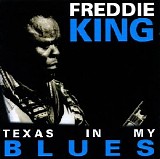 Freddie King - Texas In My Blues