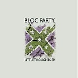 Bloc Party - Little Thoughts (EP) (Japanese Edition)