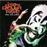 Insane Clown Posse - Fuck The World