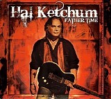Hal Ketchum - Father Time