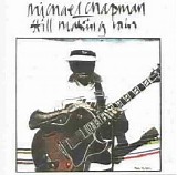 Michael Chapman - Still Making Rain