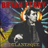 Bryan Ferry - Dylanesque