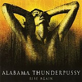 Alabama Thunderpussy - Rise Again (Reissue)