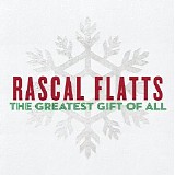 Rascal Flatts - The Greatest Gift Of All